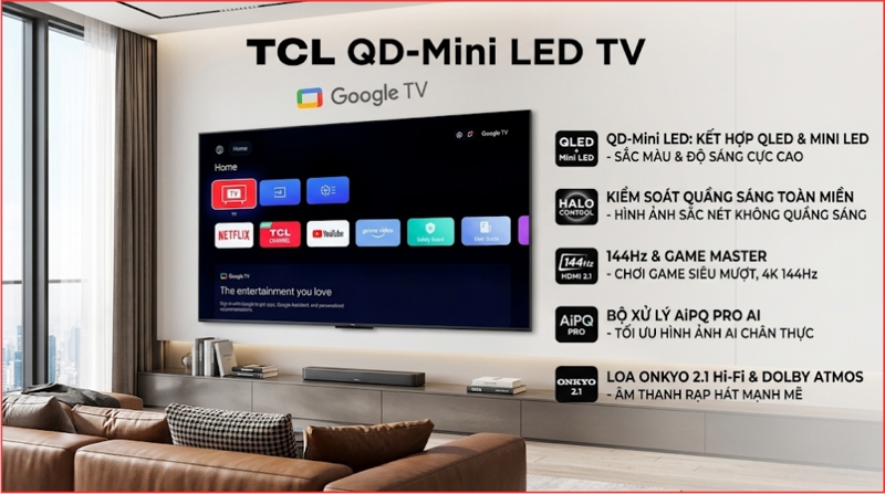 Google Tivi TCL QD-Mini LED 4K 98 Inch 98C6K (144Hz) Loa ONKYO HiFi